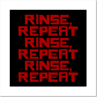 Rinse Repeat Posters and Art